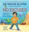 Wayne Dyer: No Excuses!