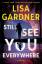 Lisa Gardner: Still See You Everywhere Lisa Gardner: Still See You Everywhere