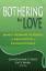 Christopher P Vogt: Bothering to Love: J