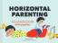 Michelle Woo: Horizontal Parenting