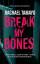 Rachael Tamayo: Break My Bones