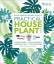 Zia Allaway: RHS Practical House Plant B