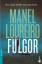 Manel Loureiro Doval: Fulgor