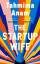 Tahmima Anam: The Startup Wife