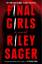 Riley Sager: Final Girls: A Novel