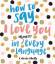 Celeste Shelly: How to Say I Love You in