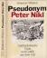 Johannes Wüsten: Pseudonym Peter Nikl. A