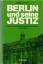 Friedrich Scholz: Berlin und seine Justi Friedrich Scholz: Berlin und seine Justi