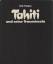 Putigny, Bob (Mitwirkender): Tahiti und 