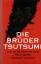 Lesley Downer: Die Brüder Tsutsumi : die