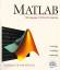 MATLAB : The language of Technical Compu