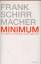 Frank Schirrmacher: Minimum : vom Vergeh