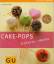 Erhart, Verena und Jörn Rynio: Cake-Pops