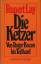 Rupert Lay: Die Ketzer : von Roger Bacon