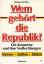 Rüdiger Liedtke: Wem gehört die Republik