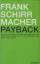 Frank Schirrmacher: Payback : warum wir 