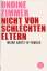 Undine Zimmer: Nicht von schlechten Elte