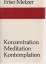 Friso Melzer: Konzentration, Meditation,