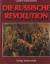 Günter Schomaekers: Die russische Revolu