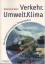 Winfried Wolf: Verkehr, Umwelt, Klima : 