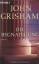 John Grisham: Die Begnadigung : Roman. A