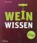 Ina Finn: Weinwissen : in 2 Tagen zum Ke