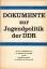 Dokumente zur Jugendpolitik der DDR : Mi