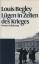 Begley, Louis (Verfasser): Lügen in Zeit