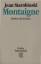 Starobinski, Jean (Verfasser): Montaigne