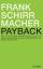 Schirrmacher, Frank (Verfasser): Payback