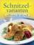 Schnitzelvarianten : [raffiniert & schne