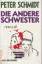 Peter Schmidt: Die andere Schwester : Th