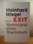 Meinhard Miegel: Exit. Wohlstand ohne Wa