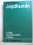 Fritz Nüßlein: Jagdkunde. Ein Lehrbuch z