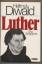 Hellmut Diwald: Luther. Eine Biographie.