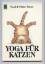gebrauchtes Buch – Reiner, Traudl & Walter – Yoga für Katzen. – Bild 1