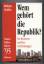 Rüdiger Liedtke: Wem gehört die Republik