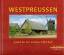 Harald Kohtz: Westpreußen. Land an der u