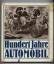 Wolfgang Roediger: Hundert Jahre Automob Wolfgang Roediger: Hundert Jahre Automob