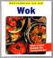 ohne Angaben: Köstlichkeiten aus dem Wok