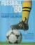 Harry Valerien: Fußball ´80. IV. Europa-