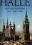 Werner Piechocki: Halle und seine Geschi