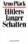 Arno Plack: Hitlers langer Schatten.