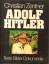 Christian Zentner: Adolf Hitler. Texte -