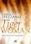 Chuck Spezzano: Tiger Woman: Starke Frau