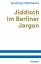 Andreas Nachama: Jiddisch im Berliner Ja