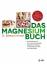 Hendel Dr., Barbara: Das Magnesium-Buch: