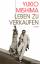 Mishima Yukio: Leben zu verkaufen: Roman Mishima Yukio: Leben zu verkaufen: Roman