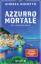 Andrea Bonetto: Azzurro mortale: Ein neu Andrea Bonetto: Azzurro mortale: Ein neu