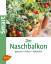 Natalie Faßmann: Der Naschbalkon: Gesund